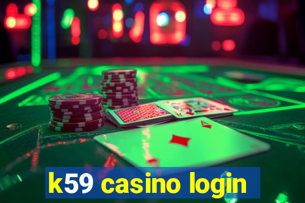 k59 casino login