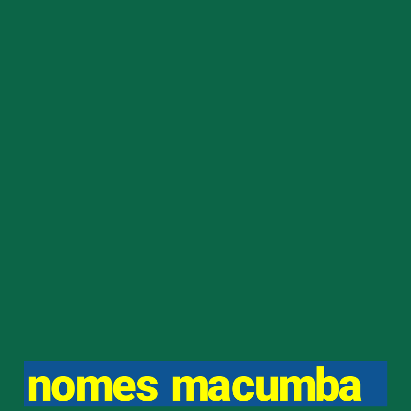 nomes macumba