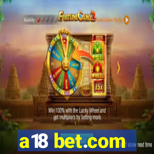 a18 bet.com