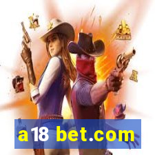 a18 bet.com