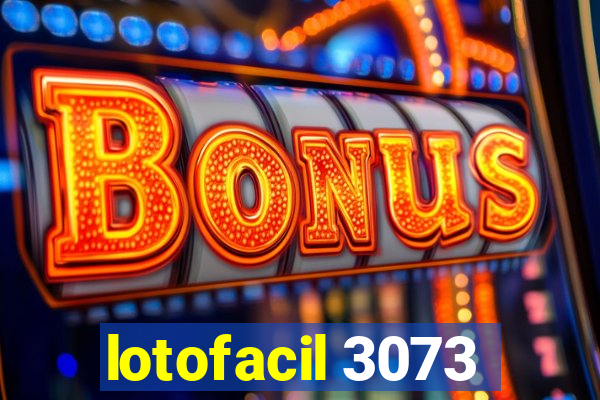 lotofacil 3073