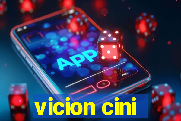 vicion cini