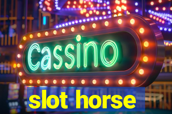 slot horse