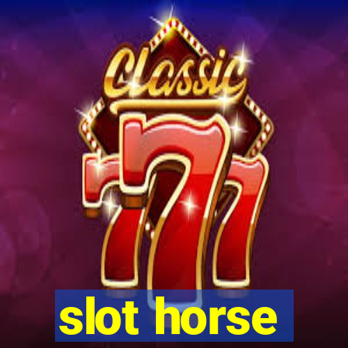 slot horse