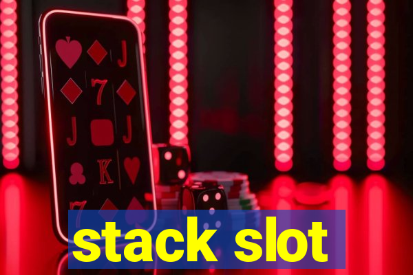 stack slot