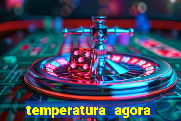 temperatura agora vitoria da conquista