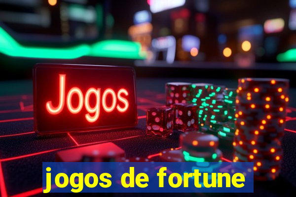 jogos de fortune