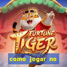 como jogar no fortune tigre