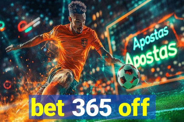 bet 365 off