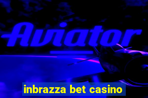 inbrazza bet casino