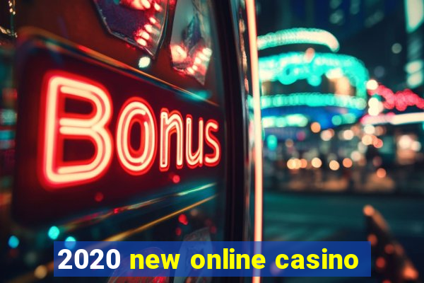 2020 new online casino