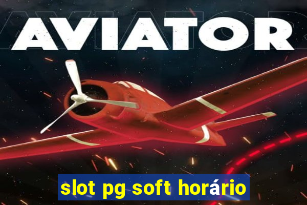 slot pg soft horário