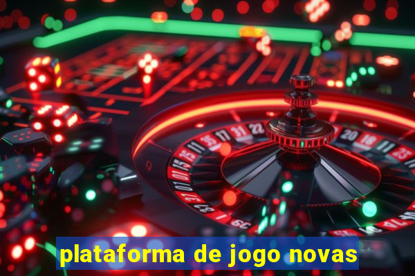 plataforma de jogo novas