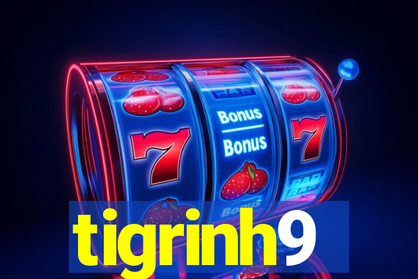 tigrinh9