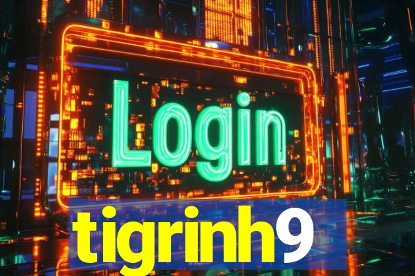 tigrinh9