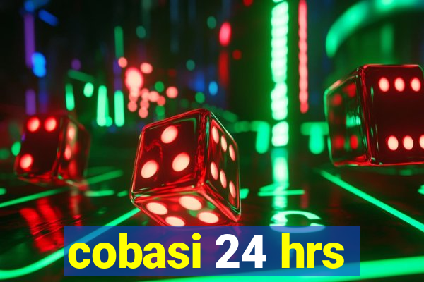 cobasi 24 hrs