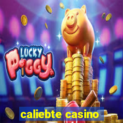 caliebte casino