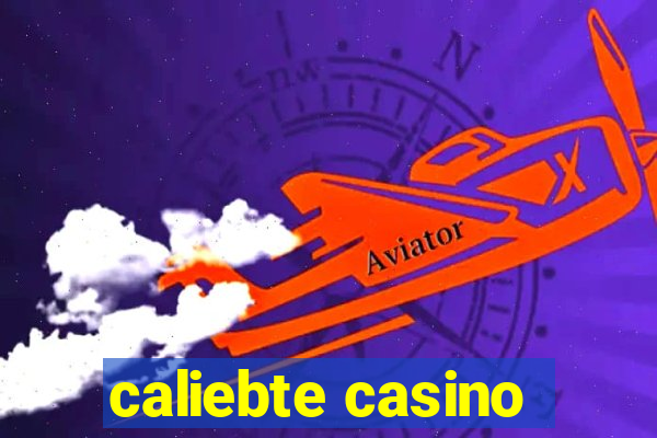 caliebte casino