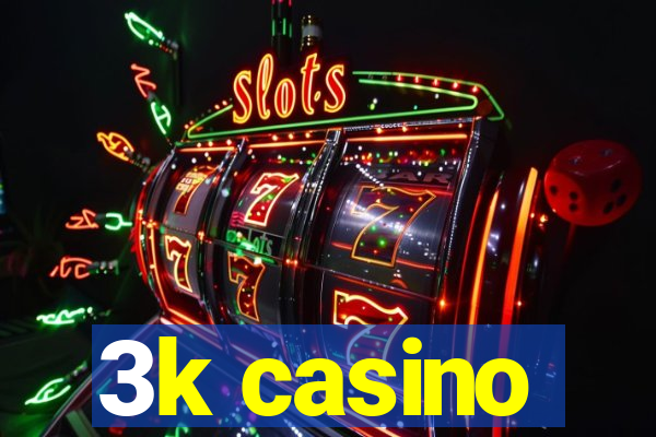 3k casino