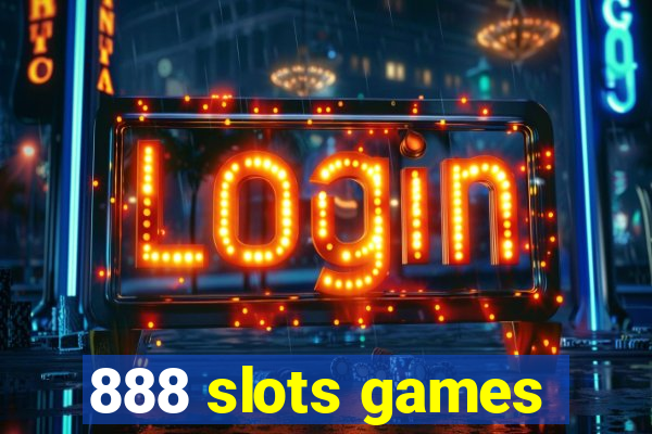 888 slots games