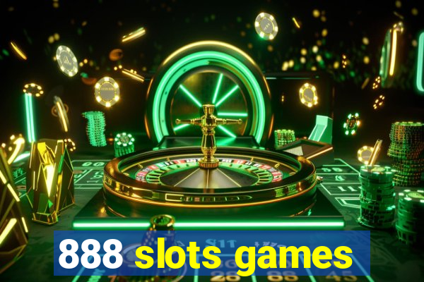 888 slots games