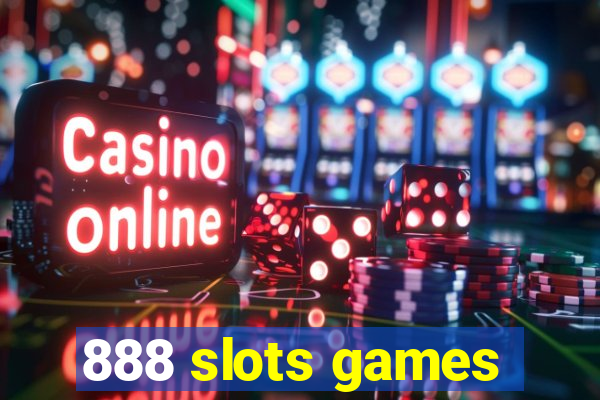 888 slots games