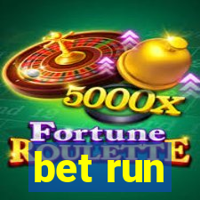 bet run