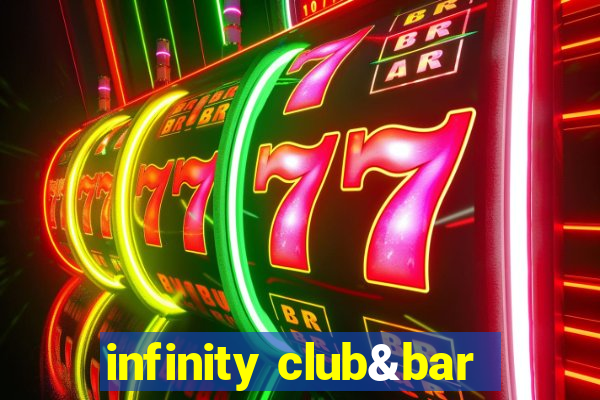 infinity club&bar