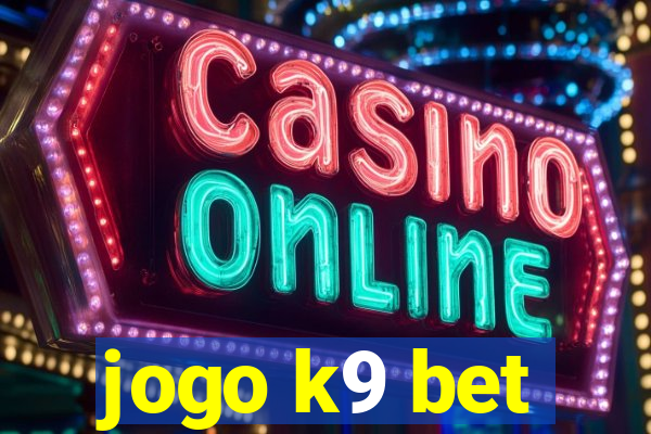 jogo k9 bet