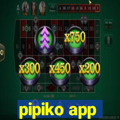 pipiko app