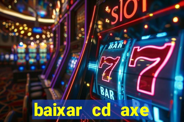 baixar cd axe bahia 2000 gratis