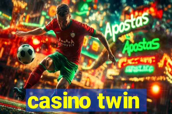 casino twin