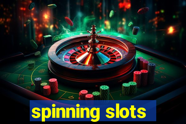 spinning slots