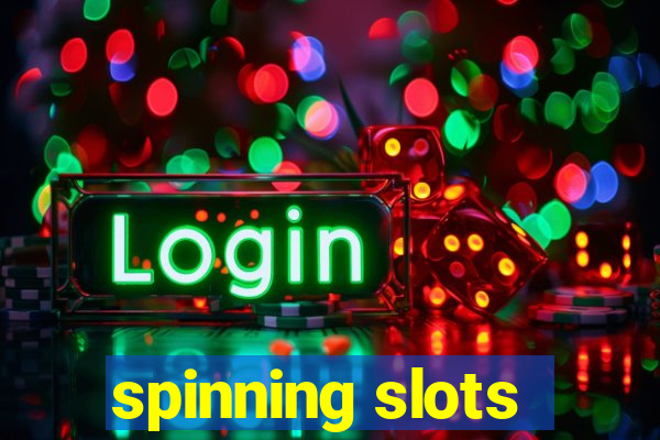 spinning slots