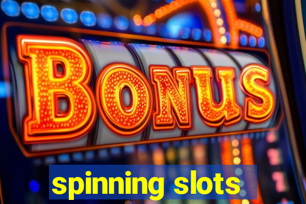 spinning slots