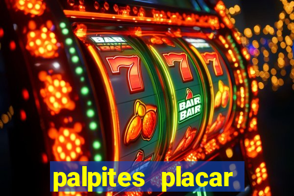 palpites placar jogos de hoje