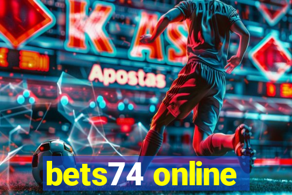 bets74 online