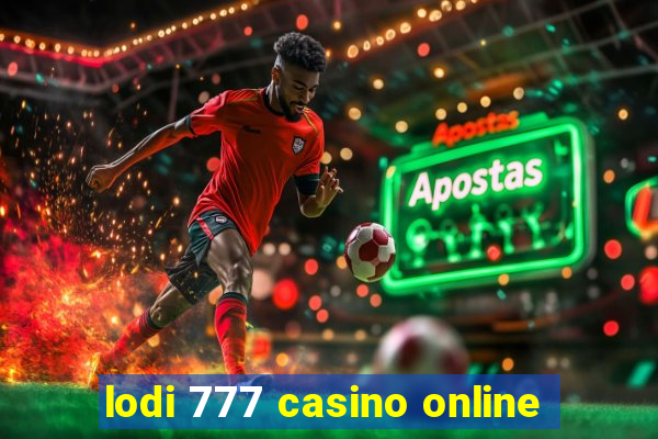 lodi 777 casino online