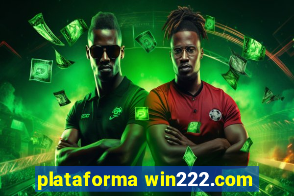 plataforma win222.com