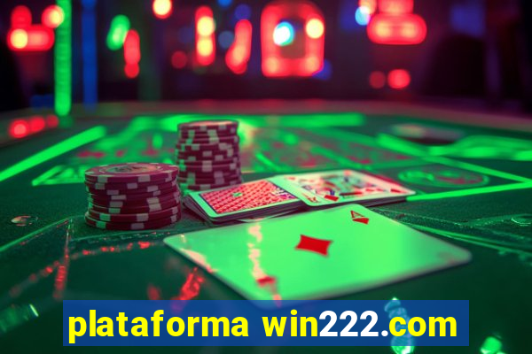 plataforma win222.com