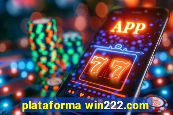 plataforma win222.com