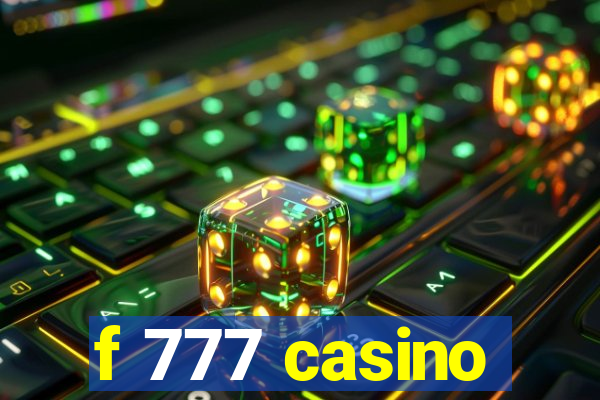 f 777 casino