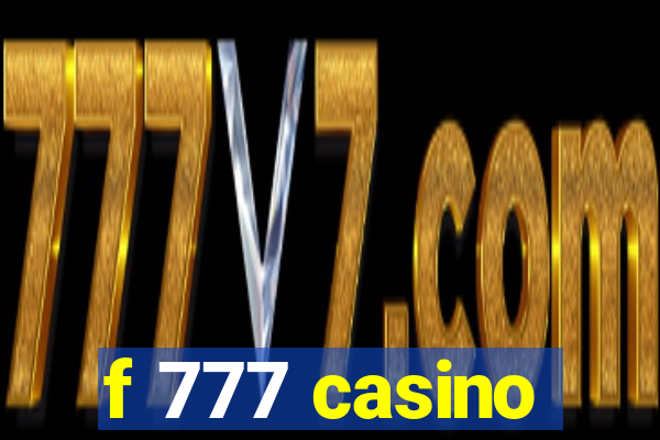 f 777 casino