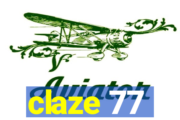 claze 77