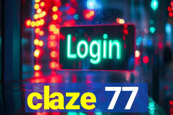 claze 77