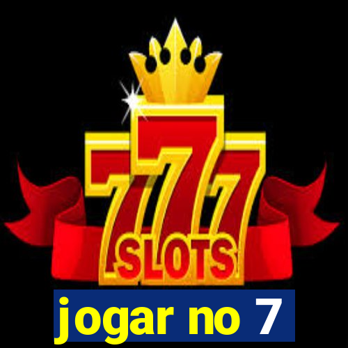 jogar no 7