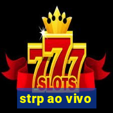 strp ao vivo