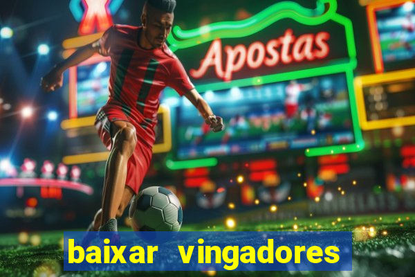 baixar vingadores guerra infinita google drive