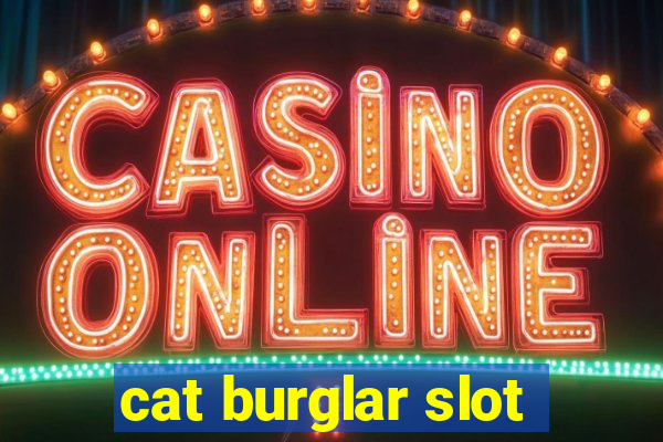 cat burglar slot