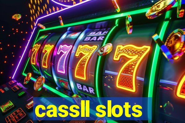 cassll slots